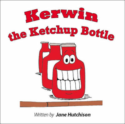 Book cover for Kerwin the Ketchup Bottle