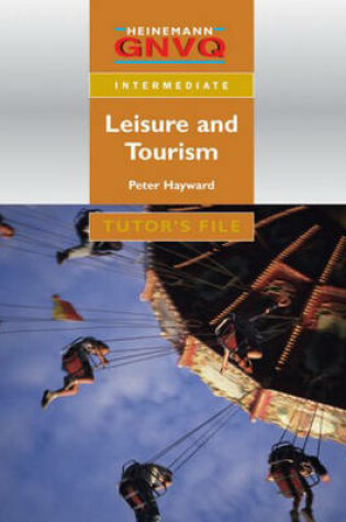 Cover of Intermediate GNVQ Leisure and Tourism Tutor's Resource File