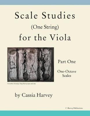 Book cover for Scale Studies (One String) for the Viola, Part One