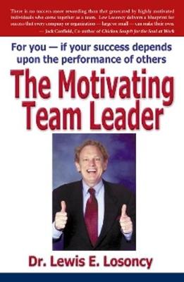 Book cover for The Motivating Team Leader