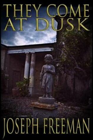 Cover of They Come At Dusk