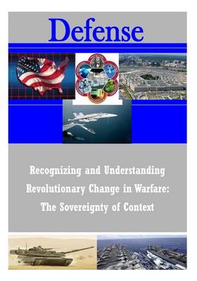 Cover of Recognizing and Understanding Revolutionary Change in Warfare