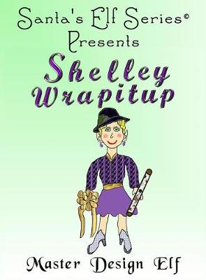 Cover of Shelley Wrapitup, Master Design Elf
