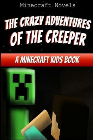 Cover of The Crazy Adventures of the Creeper