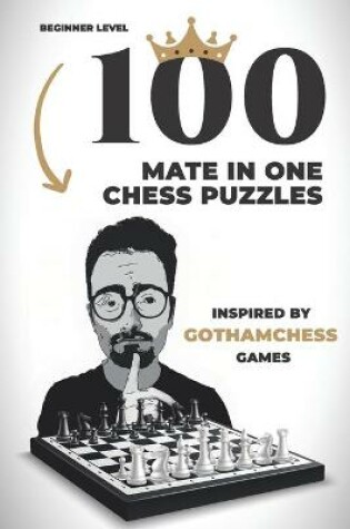 Cover of 100 mate in one chess puzzles, inspired by GothamChess