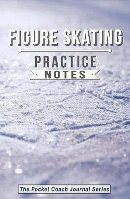 Book cover for Figure Skating Practice Notes