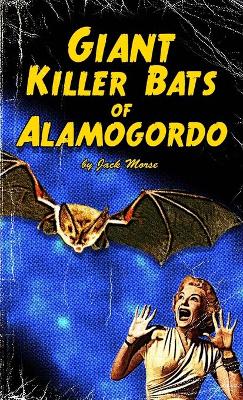 Book cover for Giant Killer Bats of Alamogordo