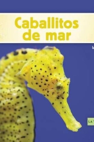 Cover of Caballitos de Mar