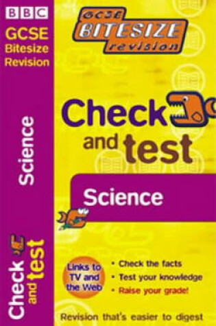 Cover of GCSE BITESIZE REVISION CHECK& TEST SCIENCE