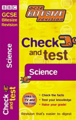 Cover of GCSE BITESIZE REVISION CHECK& TEST SCIENCE