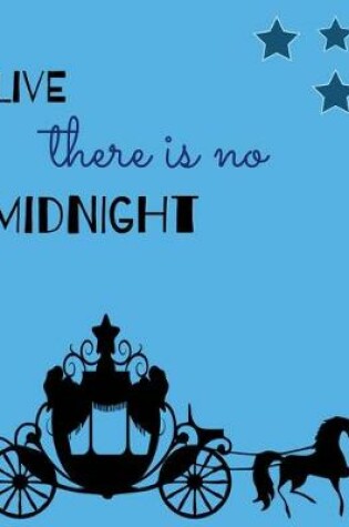 Cover of Live there is no midnight