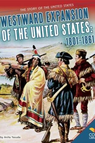Cover of Westward Expansion of the United States: 1801-1861