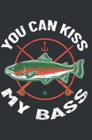 Cover of You Can Kiss My Bass