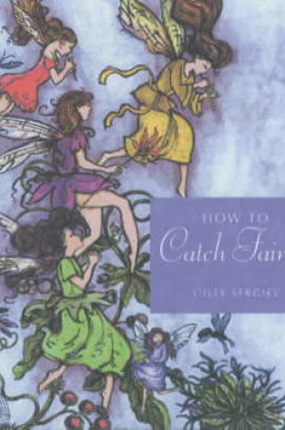 Cover of How to Catch Fairies