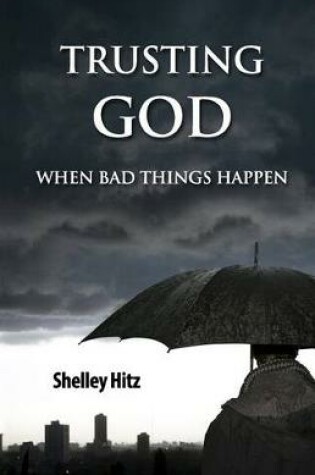 Cover of Trusting God When Bad Things Happen
