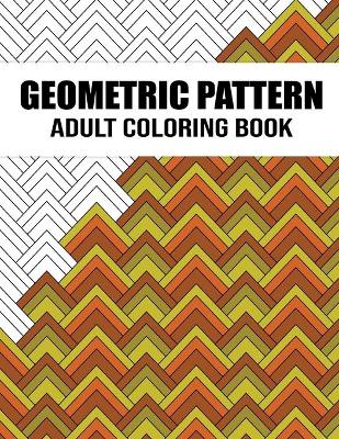 Book cover for Geometric Pattern Adult Coloring Book