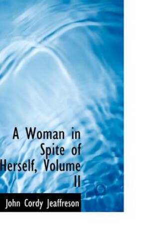 Cover of A Woman in Spite of Herself, Volume II