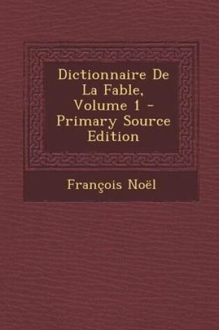 Cover of Dictionnaire de La Fable, Volume 1