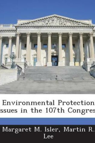 Cover of Environmental Protection Issues in the 107th Congress