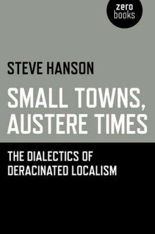 Cover of Small Towns, Austere Times