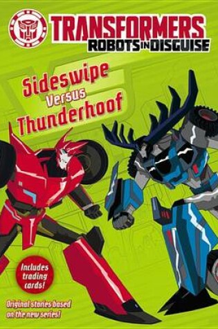 Cover of Transformers Robots in Disguise: Sideswipe Versus Thunderhoof