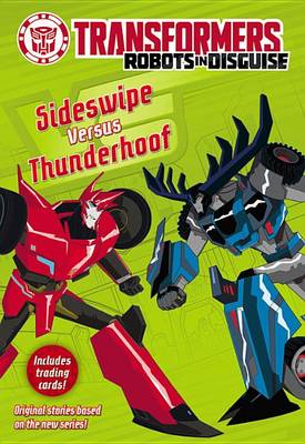 Book cover for Transformers Robots in Disguise: Sideswipe Versus Thunderhoof