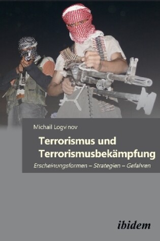 Cover of Terrorismus und Terrorismusbek mpfung. Erscheinungsformen - Strategien - Gefahren