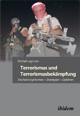 Book cover for Terrorismus und Terrorismusbek mpfung. Erscheinungsformen - Strategien - Gefahren