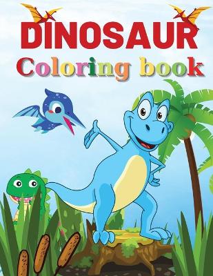 Book cover for Dinosaur Coloring Book for Kids