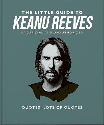 Cover of The Little Guide to Keanu Reeves