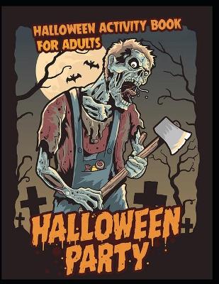 Book cover for Halloween Activity Book For Adults Halloween Party
