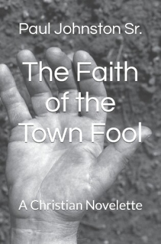 Cover of The Faith of the Town Fool
