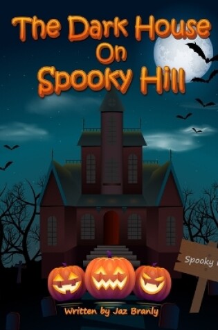Cover of The Dark House on Spooky Hill