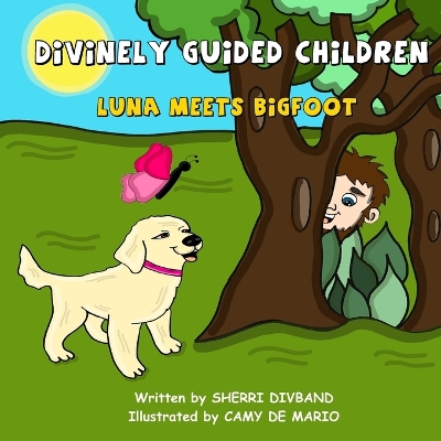 Book cover for Divinely Guided Children - Luna Meets Bigfoot