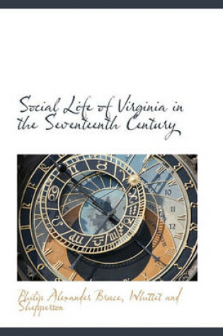 Cover of Social Life of Virginia in the Seventeenth Century
