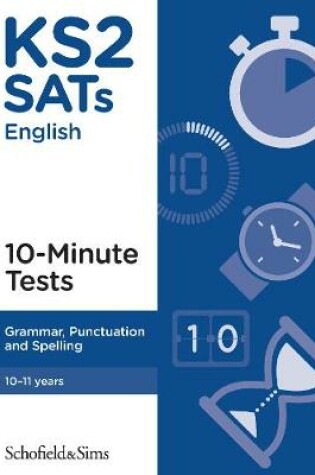 Cover of KS2 SATs Grammar, Punctuation and Spelling 10-Minute Tests