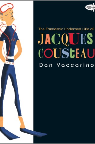 Cover of The Fantastic Undersea Life of Jacques Cousteau