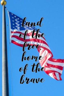 Book cover for Land of the Free Home of the Brave