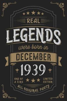 Book cover for Real Legends were born in December 1939