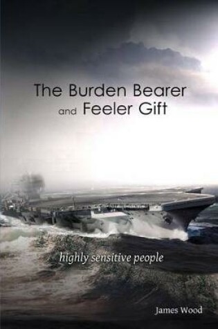 Cover of The Burden Bearer and The Feeler Gift