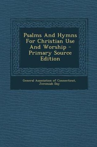 Cover of Psalms and Hymns for Christian Use and Worship - Primary Source Edition