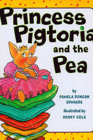 Cover of Princess Pigtoria and the Pea