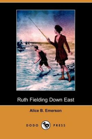 Cover of Ruth Fielding Down East; Or, the Hermit of Beach Plum Point (Dodo Press)