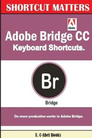 Cover of Adobe Bridge CC Keyboard Shortcuts