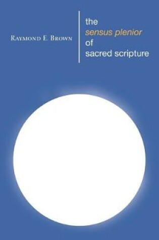 Cover of The Sensus Plenior of Sacred Scripture