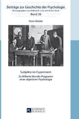 Cover of Subjekte im Experiment; Zu Wilhelm Wundts Programm einer objektiven Psychologie
