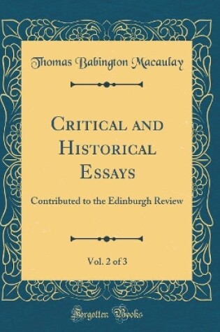 Cover of Critical and Historical Essays, Vol. 2 of 3