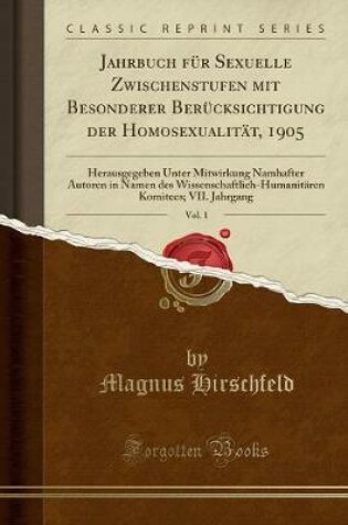 Cover of Jahrbuch Für Sexuelle Zwischenstufen Mit Besonderer Berücksichtigung Der Homosexualität, 1905, Vol. 1