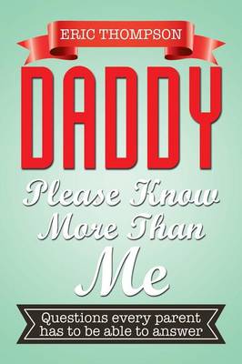 Book cover for Daddy Please Know More Than Me