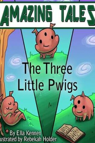 Cover of The Three Little Pwigs